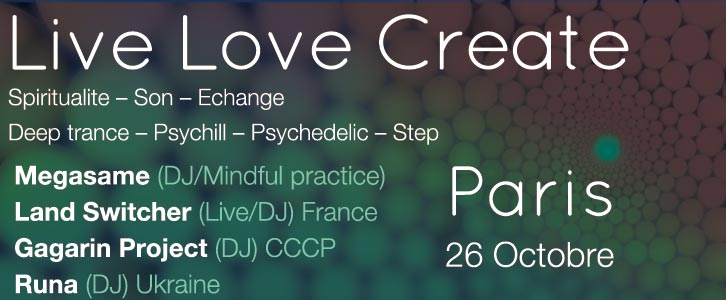 Feedback – LIVE LOVE CREATE 1 @ PARIS